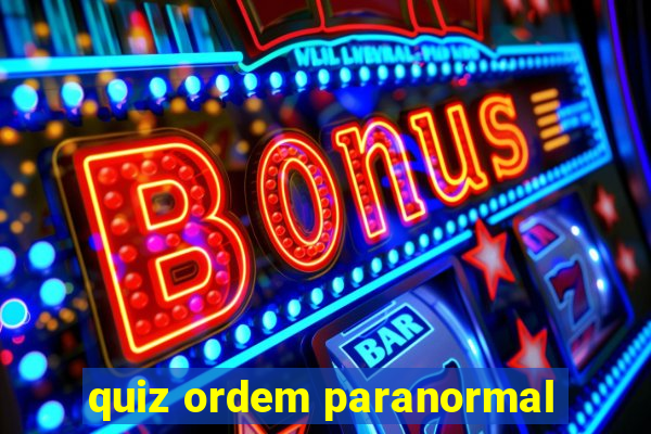 quiz ordem paranormal