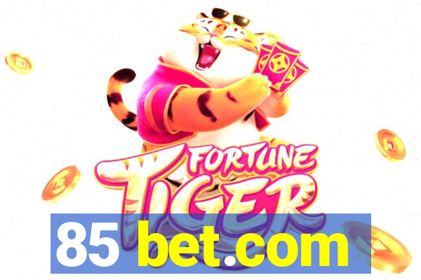 85 bet.com