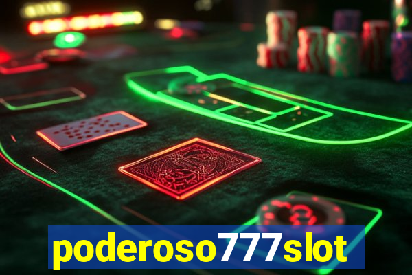 poderoso777slots