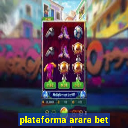 plataforma arara bet