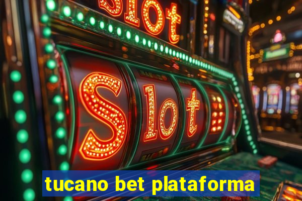 tucano bet plataforma