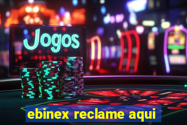 ebinex reclame aqui