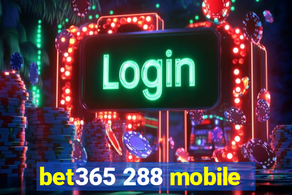 bet365 288 mobile