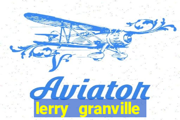 lerry granville reclame aqui