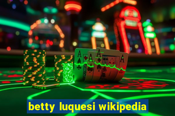 betty luquesi wikipedia