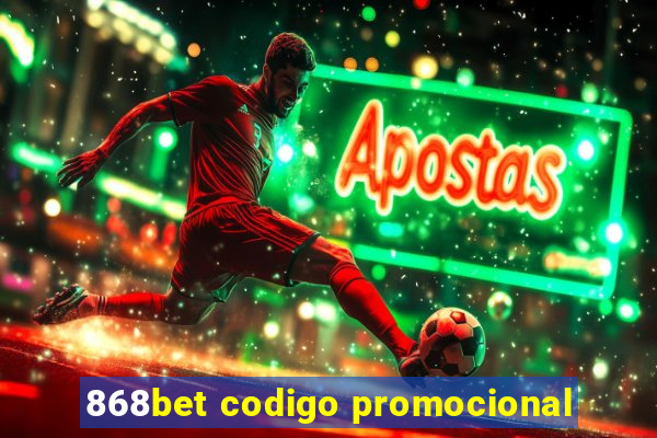 868bet codigo promocional