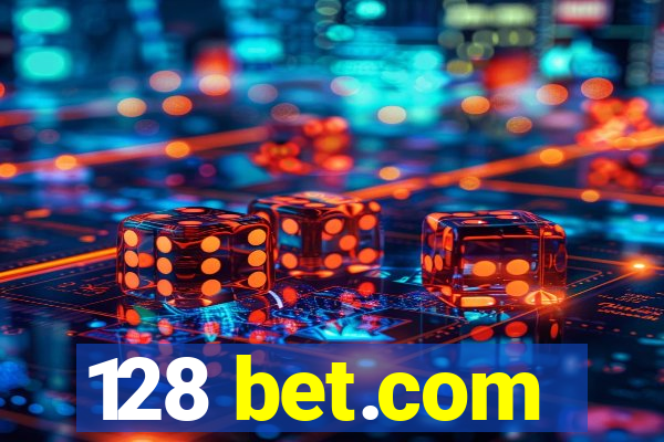 128 bet.com