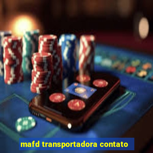 mafd transportadora contato