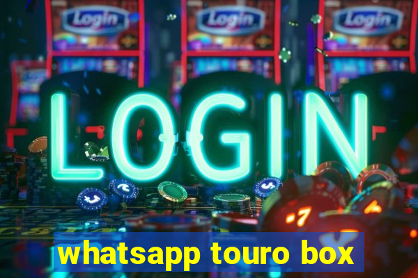 whatsapp touro box