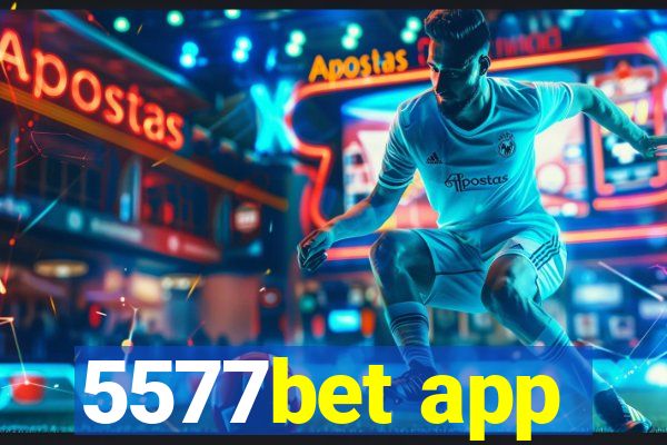 5577bet app