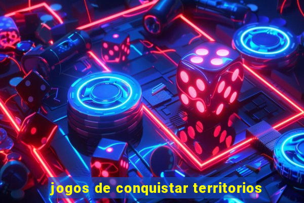 jogos de conquistar territorios