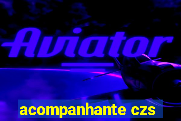 acompanhante czs