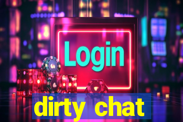 dirty chat