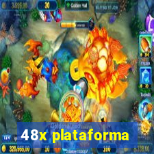 48x plataforma