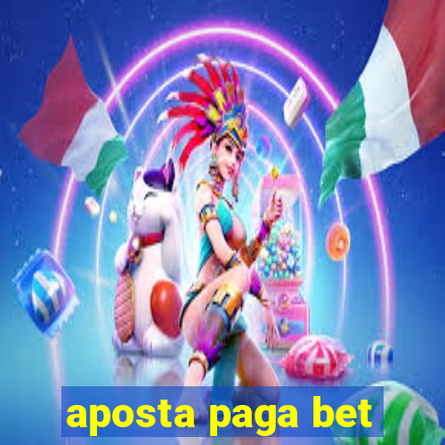 aposta paga bet