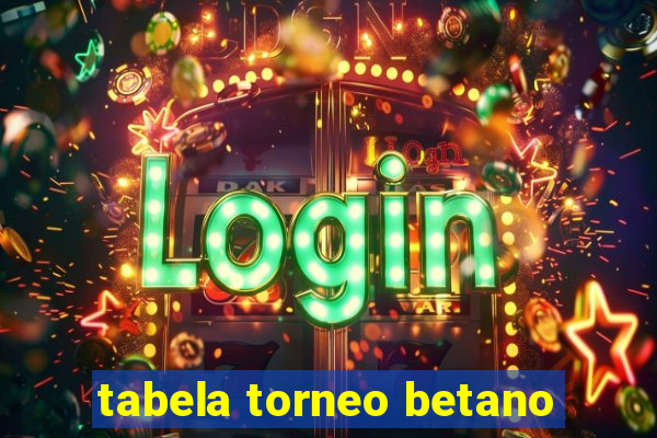 tabela torneo betano