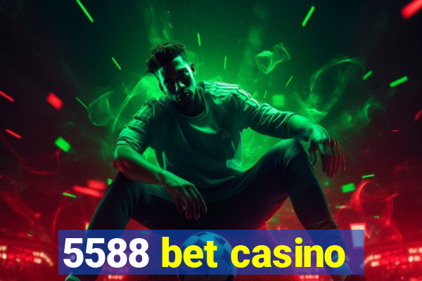 5588 bet casino