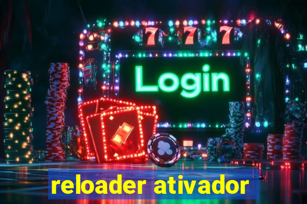 reloader ativador