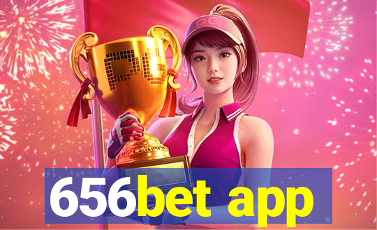 656bet app