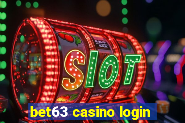 bet63 casino login