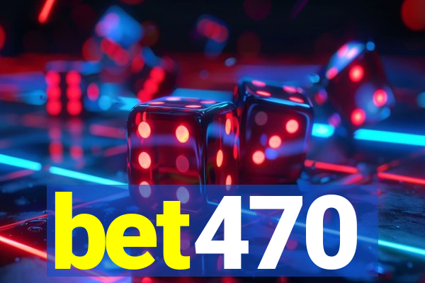 bet470