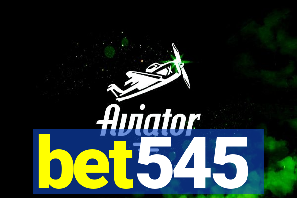 bet545