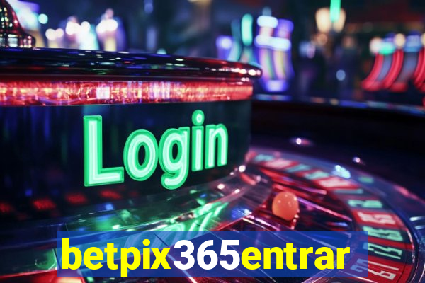 betpix365entrar