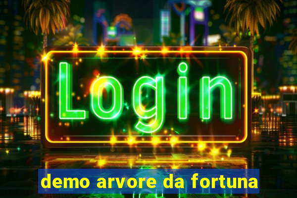 demo arvore da fortuna