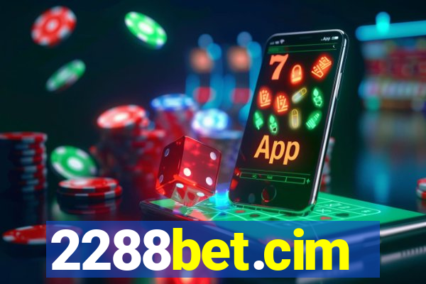 2288bet.cim