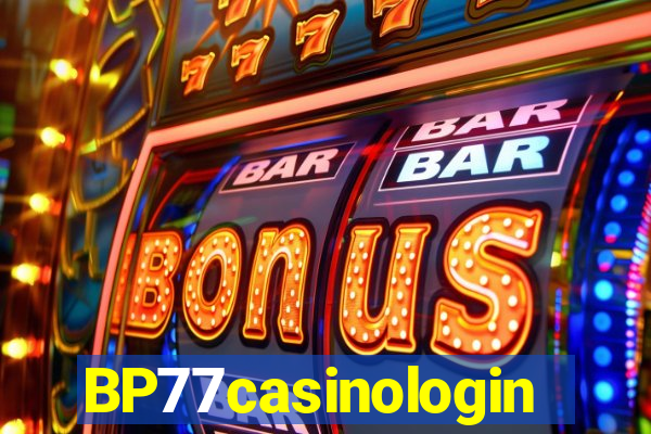 BP77casinologin