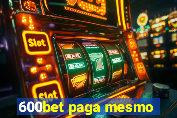 600bet paga mesmo