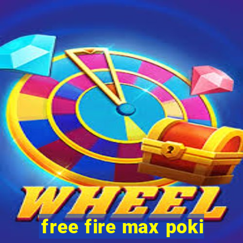 free fire max poki