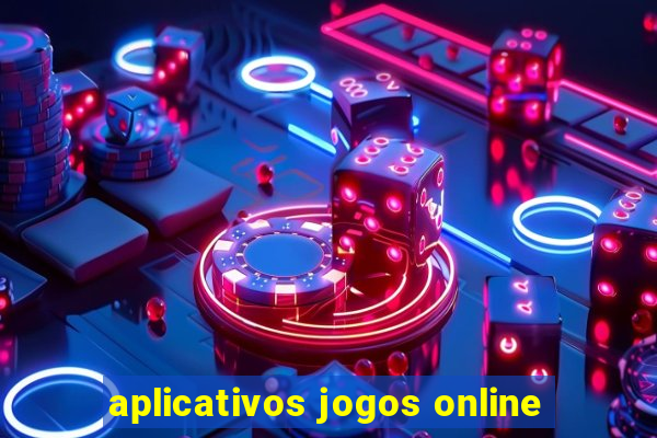 aplicativos jogos online