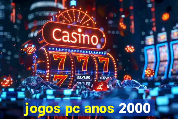 jogos pc anos 2000