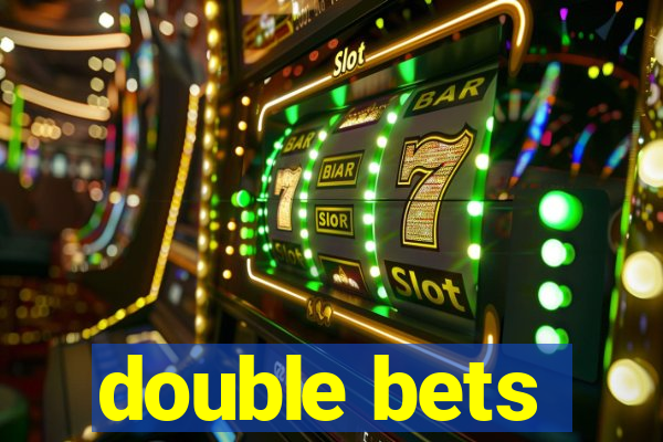 double bets