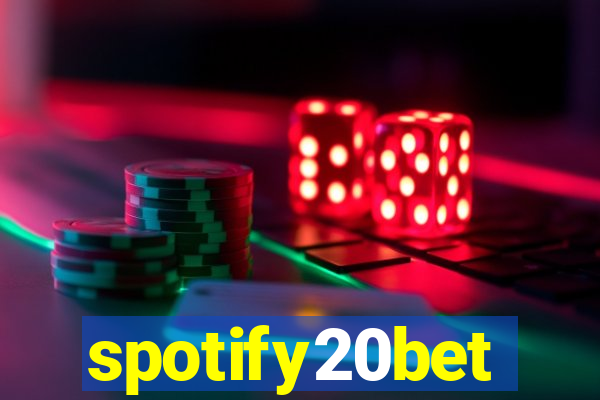 spotify20bet