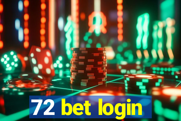 72 bet login