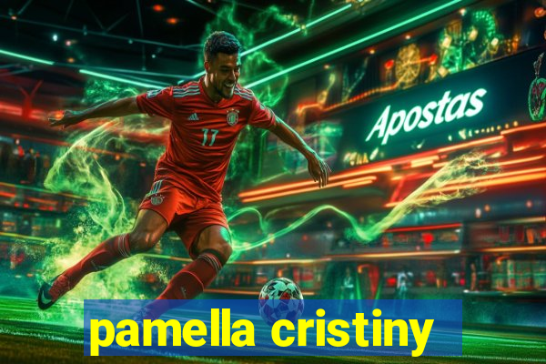 pamella cristiny