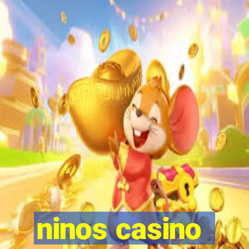 ninos casino