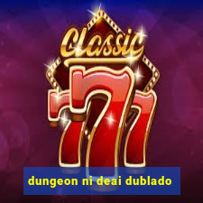 dungeon ni deai dublado