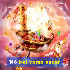 166 bet como sacar