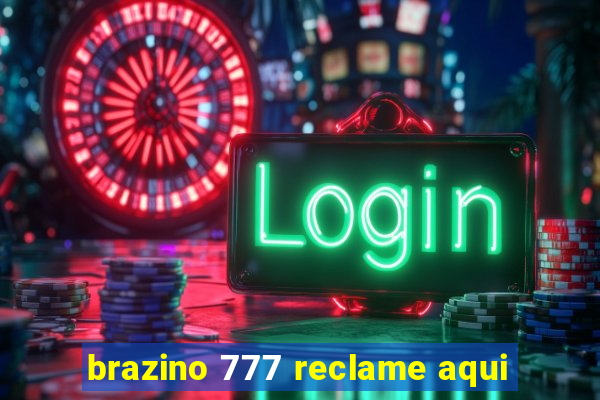 brazino 777 reclame aqui