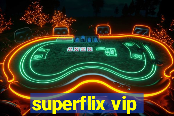 superflix vip