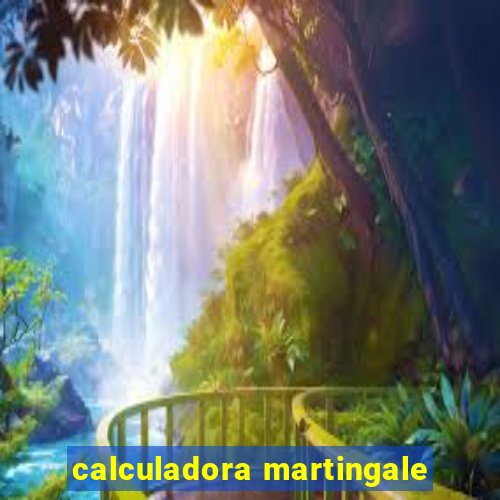 calculadora martingale