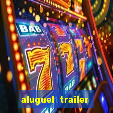 aluguel trailer porto alegre