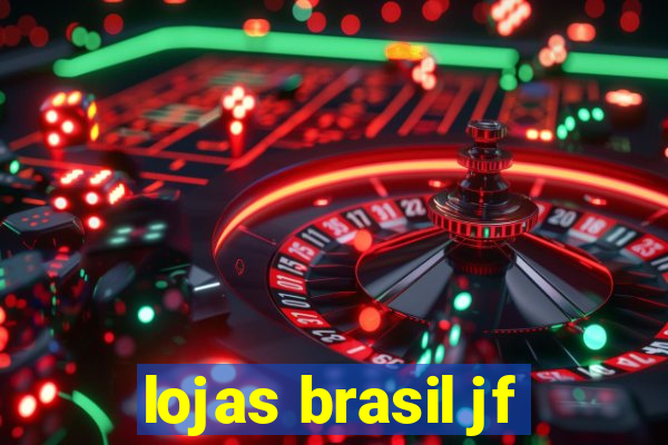 lojas brasil jf