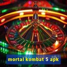 mortal kombat 5 apk