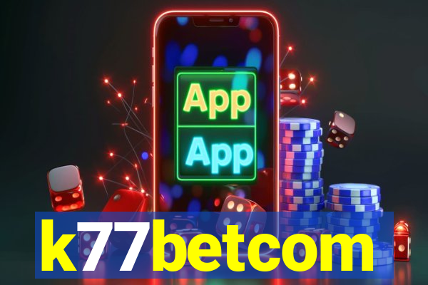 k77betcom