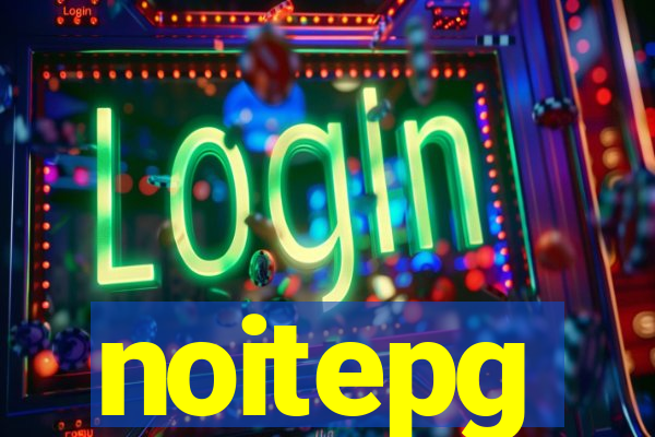 noitepg