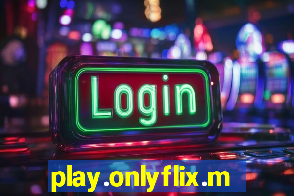 play.onlyflix.me